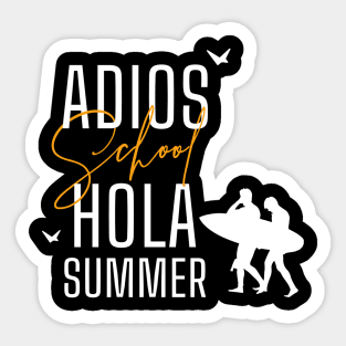 Adios school hola summer Sticker